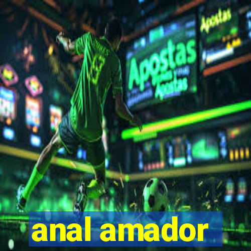 anal amador